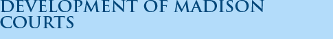 Development of Madison Courts